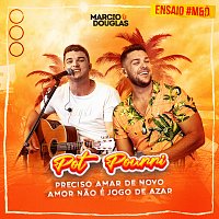 Marcio e Douglas – Preciso Amar De Novo / Amor Nao É Jogo De Azar [Ao Vivo]