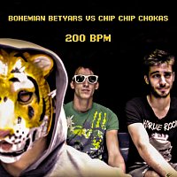 Bohemian Betyars, Chip Chip Chokas – 200 BPM Special Edition