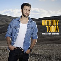 Anthony Touma – Maintenant c'est l'heure