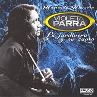 Violeta Parra – La Jardinera Y Su Canto