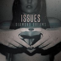 Issues – Diamond Dreams
