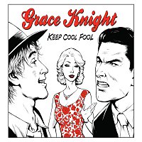 Grace Knight – Keep Cool Fool