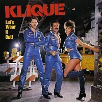 Klique – Let's Wear It Out!
