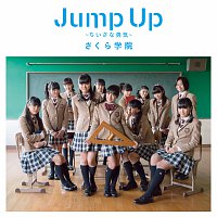 Sakura Gakuin – Jump Up -Chiisanayuuki- Syokai Ban A