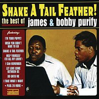 James & Bobby Purify – Shake A Tail Feather! The Best Of James And Bobby Purify