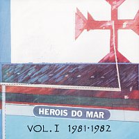 Heróis Do Mar – Heróis Do Mar Vol. I (1981-1982)
