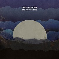 Corey Crowder – Bad Moon Rising