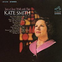 Kate Smith – Just a Closer Walk with Thee