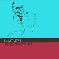 Smiley Lewis – I Hear You Knocking