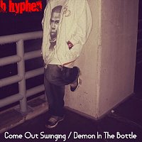 B Hyphen – Come out Swinging / Demon in the Bottle