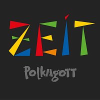 Polkagott – Zeit