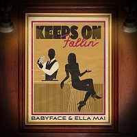 Babyface, Ella Mai – Keeps On Fallin'