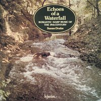 Susan Drake – Echoes of a Waterfall: Romantic Harp Music of the 19th Century, Vol. 1