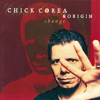 Chick Corea, Origin – Change