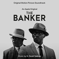 H. Scott Salinas – The Banker [An Apple Original Motion Picture Soundtrack]