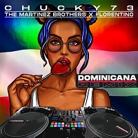 Chucky73, The Martinez Brothers, Florentino – Dominicana [The Martinez Brothers + Florentino Remix]