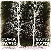 Juha Tapio – Kaksi puuta