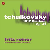 Fritz Reiner – Tchaikovsky: 1812 Overture, Op. 49
