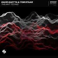 David Guetta & Tom Staar – This Ain't Techno