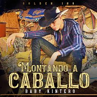 Baby Kintero – Montando A Caballo