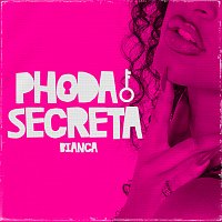 Bianca – Phoda Secreta