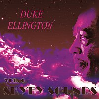 Duke Ellington, Duke Ellington, Johnny Hodges – Skyey Sounds Vol. 6
