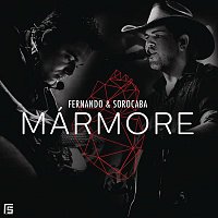 Fernando & Sorocaba – Mármore