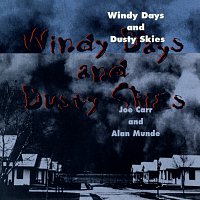 Joe Carr, Alan Munde – Windy Days And Dusty Skies