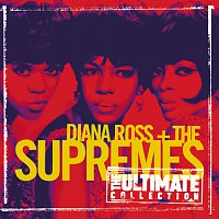 Diana Ross & The Supremes – The Ultimate Collection:  Diana Ross & The Supremes