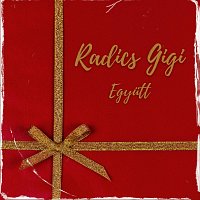 Radics Gigi – Együtt