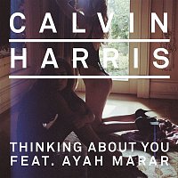 Calvin Harris, Ayah Marar – Thinking About You