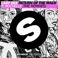 Lady Bee – Return Of The Mack (feat. Rochelle) [The Remixes]