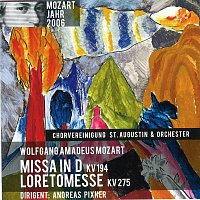 Chor und Orchester von St. Augustin, Andreas Pixner, Cornelia Horak – St. Augustin - Mozart: Messe in D / Loretomesse