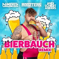 Andi schiebt anders, NIKSTER, ROOZTERS – BIERBAUCH REMIX? [REMIX]