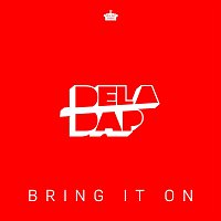 Deladap – Bring It On