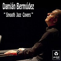 Damián Bermúdez – Smooth Jazz Covers