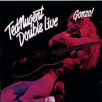 Ted Nugent – Double Live Gonzo