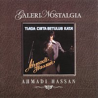 Přední strana obalu CD Galeri Nostalgia Tiada Cinta Setulus Kata Ahmadi Hassan