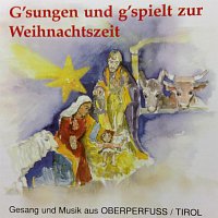 Mannergesangsverein Oberperfuss, PAMO Five, Frauenchor Oberperfuss, Georg Moser – G`sungen und g`spielt zur Weihnachtszeit