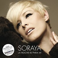 Soraya – La Noche Es Para Mí [International Version]
