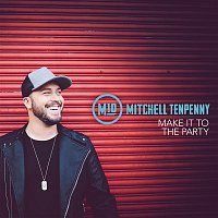 Mitchell Tenpenny – Make It to the Party