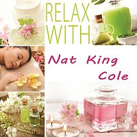 Nat King Cole – Relax with