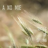 a no mie – Waves of Spring 2