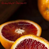 Foolish Symphony – Breakfast Desserts