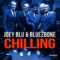 Joey Blu & BlueZbone – Chilling