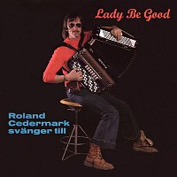 Roland Cedermark – Lady Be Good