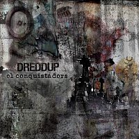 dreDDup – El Conquistadors