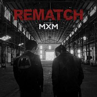 MXM – REMATCH