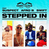 Kenny Allstar, Suspect, Afro B, Swift – Stepped In (Sexy Back)