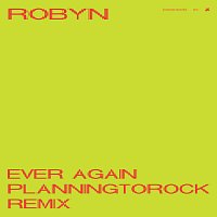 Robyn – Ever Again [Planningtorock Remix]